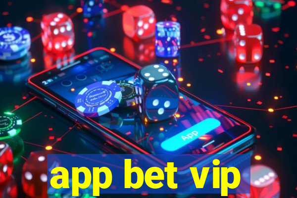 app bet vip